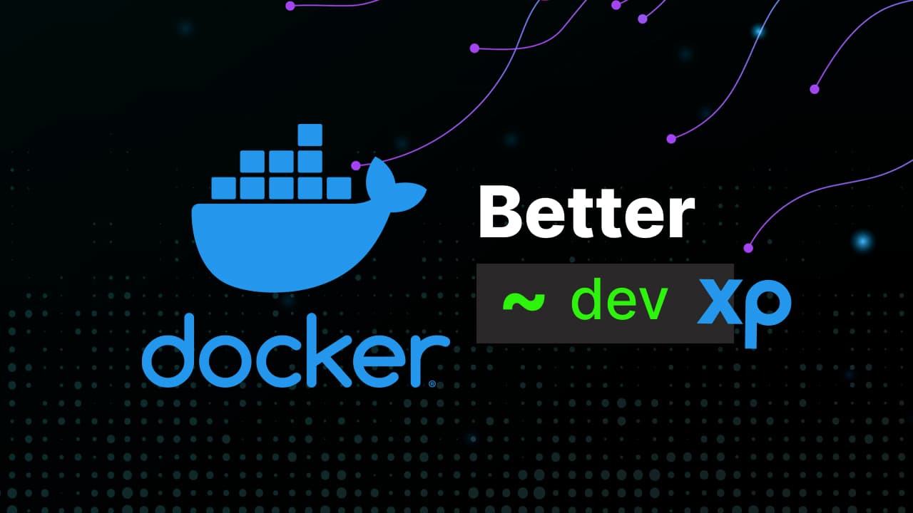 Docker tips for better Developer Experience