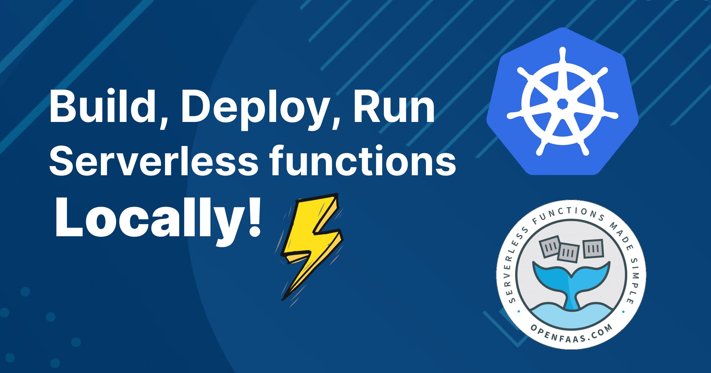 Deploy your Serverless Python function locally with OpenFaas in Kubernetes
