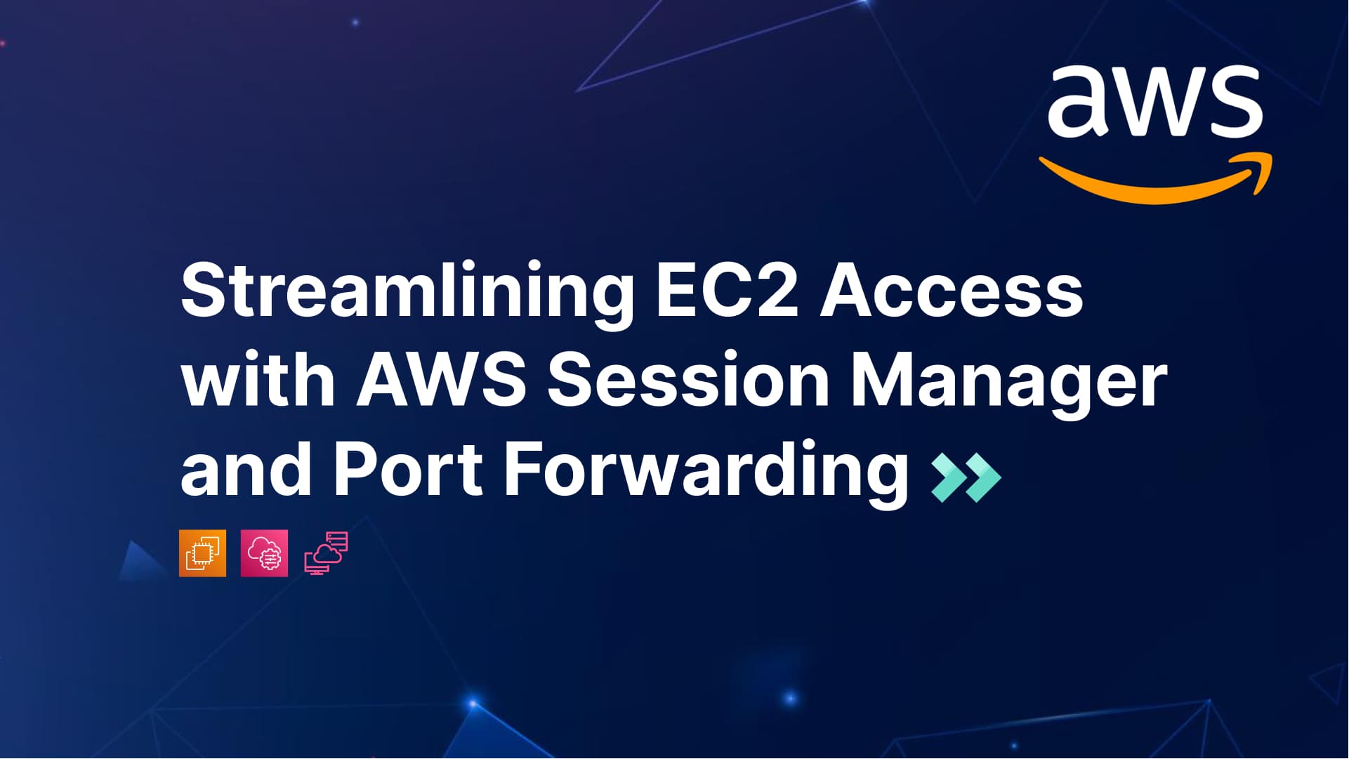 Streamlining EC2 Access with AWS Session Manager and Port Forwarding: An In-Depth Guide